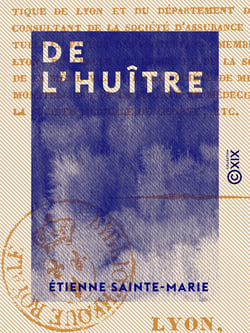 De l'huître - Et de son usage comme aliment et comme remède