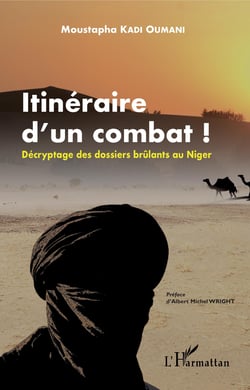 Itinéraire d'un combat ! - Décryptage des dossiers brûlants au Niger
