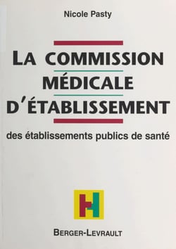 La Commission médicale d'établissement des établissements publics de santé