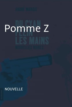 Pomme Z - Nouvelle noire