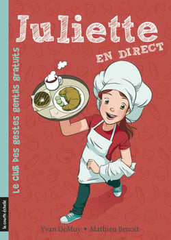 Le club des gestes gentils gratuits - Juliette en direct, tome 3
