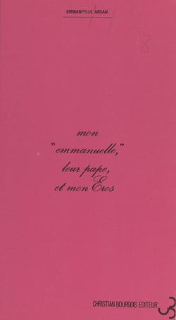 Mon "Emmanuelle", leur Pape et mon Éros