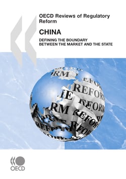 OECD Reviews of Regulatory Reform: China 2009 - Defining the Boundary between the Market and the State