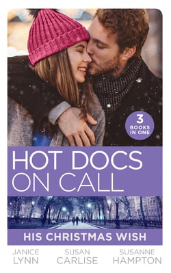 Hot Docs On Call: His Christmas Wish - It Started at Christmas… / The Doctor's Sleigh Bell Proposal / White Christmas for the Single Mum