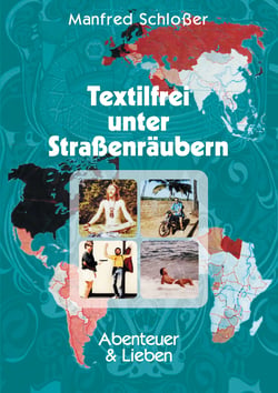 Textilfrei unter Straßenräubern - Abenteuer &amp; Lieben