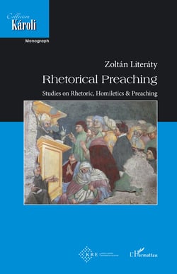 Rhetorical Preaching - Studies on Rhetoric, Homiletics &amp; Preaching