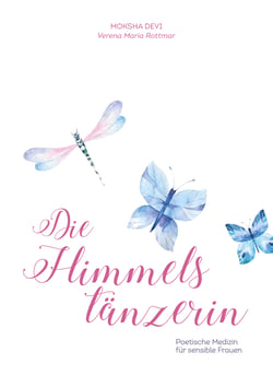 Die Himmelstänzerin - Poetische Medizin für sensible Frauen