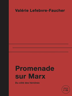 Promenade sur Marx - Du côté des héroïnes