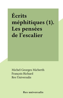 Écrits méphitiques (1). Les pensées de l'escalier
