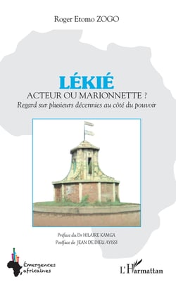 LÉKIÉ Acteur ou marionnette ? - Regard sur plusieurs décennies au côté du pouvoir