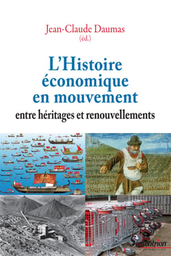 L’Histoire économique en mouvement - entre héritages et renouvellements