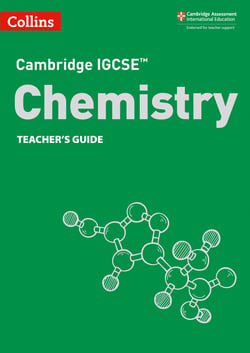 Cambridge IGCSE™ Chemistry Teacher’s Guide ebook - Course licence