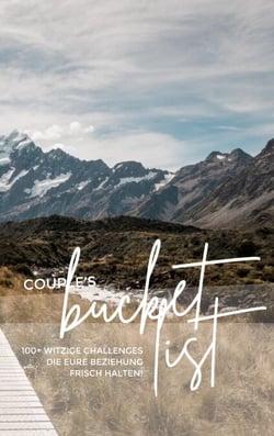 Couple's Bucket List - Über 100 witzige Challenges die Eure Beziehung erfrischen!