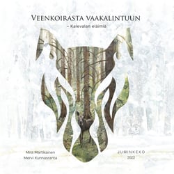 Veenkoirasta vaakalintuun - Kalevalan eläimiä