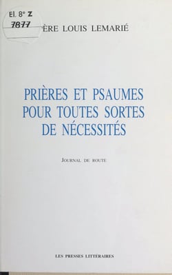 Prières et Psaumes pour toutes sortes de nécessités - Journal de route