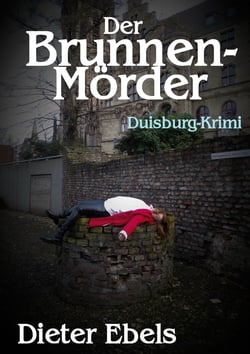 Der Brunnenmörder - Duisburg-Krimi