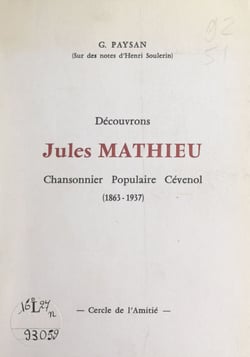 Découvrons Jules Mathieu - Chansonnier populaire cévenol (1863-1937)