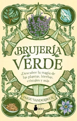 Brujería verde - Descubre la magia de las plantas, hierbas cristales y más.