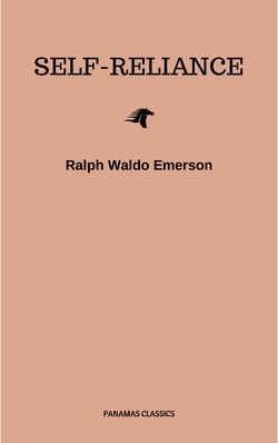 Self-Reliance: The Wisdom of Ralph Waldo Emerson as Inspiration for Daily Living