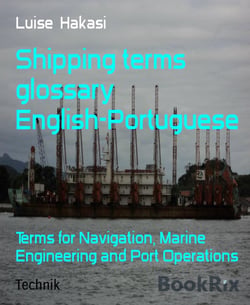 Shipping terms glossary English-Portuguese - Terms for Navigation, Marine Engineering and Port Operations