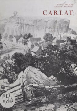 Le château de Carlat et le Carladès - Suivi de La fin du château de Carlat