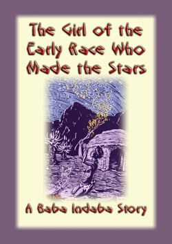 The Girl of the Early Race Who Made the Stars - A Baba Indaba Story