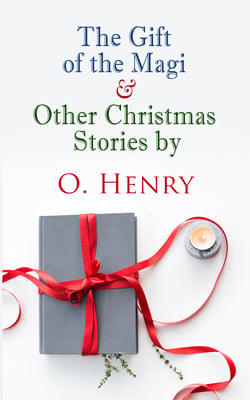 The Gift of the Magi &amp; Other Christmas Stories by O. Henry - Christmas Specials Series