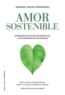 Amor sostenible - Superando los mitos románticos y los estereotipos de género