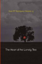 THE HEART OF THE LONELY TREE