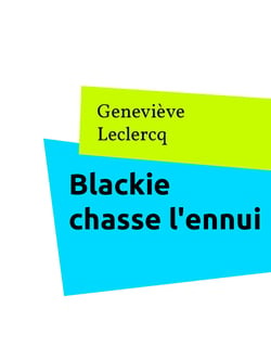 Blackie chasse l'ennui - Invites un ami si toi aussi tu te sens ramolli