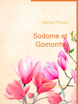 Sodome et Gomorrhe - Première partie