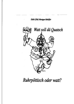 Watt soll dä Quatsch - Ruhrpöttisch oder watt?