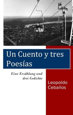 Eine Erzählung und drei Gedichte - Un cuento y tres poesías