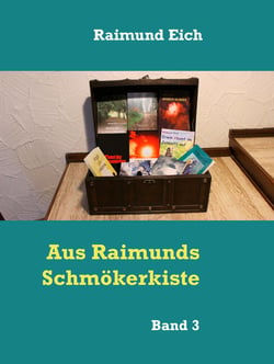 Aus Raimunds Schmökerkiste - Band 3