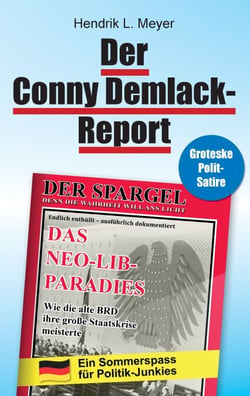 Der Conny Demlack-Report - Das Neo-Lib-Paradies
