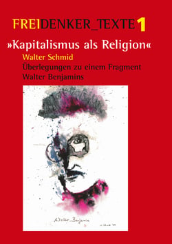 Kapitalismus als Religion - Überlegungen zu einem Fragment Walter Benjamins