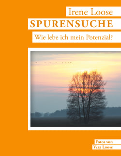 Spurensuche - Wie lebe ich mein Potenzial