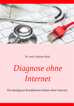 Diagnose ohne Internet - Die häufigsten Krankheiten finden ohne Internet