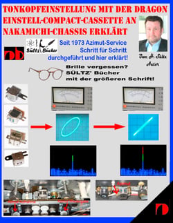 Tonkopfeinstellung mit der DRAGON Einstell-Compact-Cassette an NAKAMICHI-Chassis erklärt - Seit 1973 Azimut-Service Schritt für Schritt durchgeführt und hier erklärt!