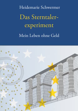 Das Sterntalerexperiment - Mein Leben ohne Geld