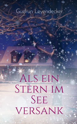 Als ein Stern im See versank - Liebe und mehr
