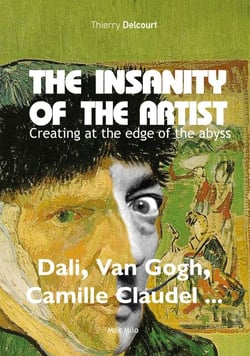 The Insanity of the Artist - Creating at the Edge of the Abyss