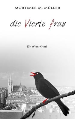 Die vierte Frau - Ein Wien-Krimi