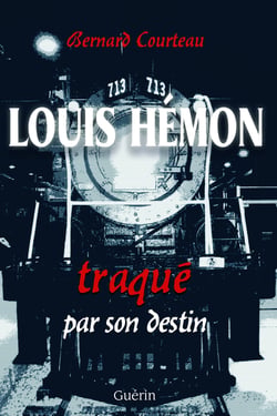 Louis Hémon - traqué par son destin