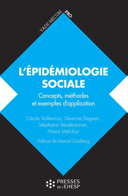 L'épidémiologie sociale - Concepts, méthodes et exemples d'application