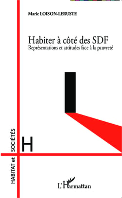 Habiter à côté des SDF - Représentations et attitudes face à la pauvreté