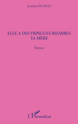 Elle a des fringues bizarres ta mère