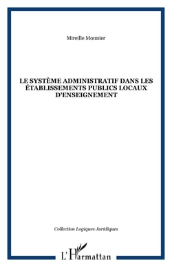 Le système administratif dans les établissements publics locaux d'enseignement