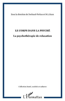Le corps dans la psyché - La psychothérapie de relaxation