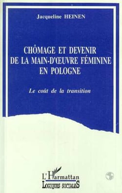 Chômage et devenir de la main-d'oeuvre féminine en Pologne - Le coût de la transition